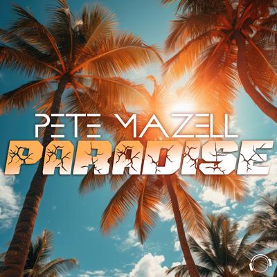Paradise By Pete Mazell's cover