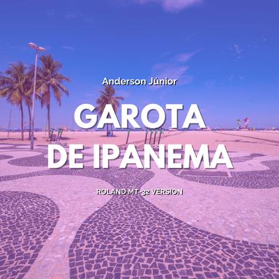 Garota de Ipanema (Instrumental) By Anderson Júnior's cover