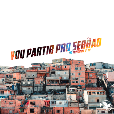 Vou Partir Pro Serrão's cover