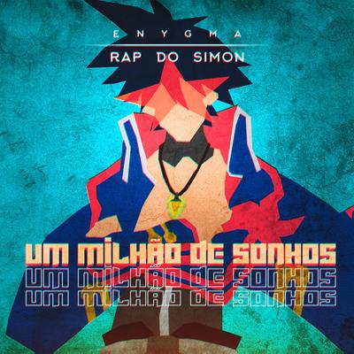 Rap do Simon: Um Milhão de Sonhos By Enygma Rapper's cover