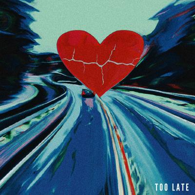 Too Late's cover