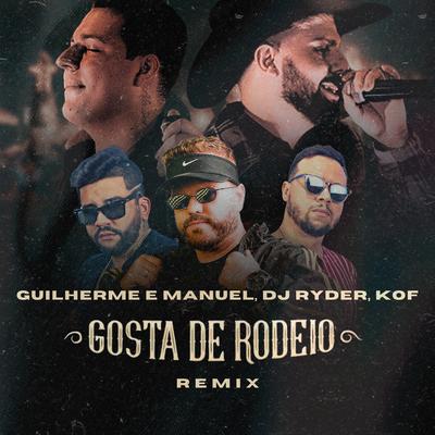 Gosta de Rodeio (Remix) By Guilherme e Manuel, AgroPlay, DJ Ryder, Kof's cover