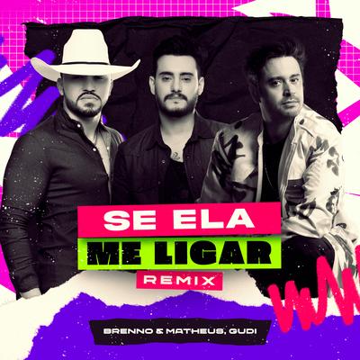 Se Ela Me Ligar (Remix) By Brenno & Matheus, GUDI's cover