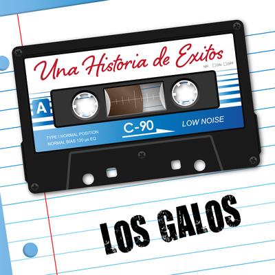 Los Galos: una Historia de Éxitos's cover