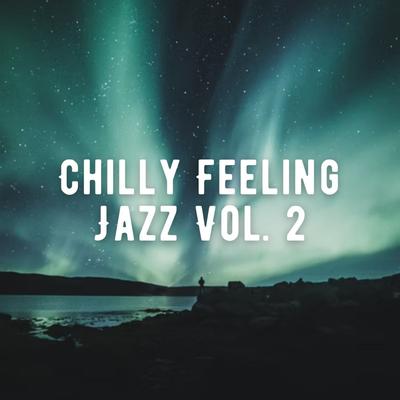 Chilly Feeling Jazz Vol. 2's cover