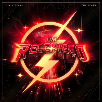 Flash: Um Recomeço By Flash Beats Manow's cover