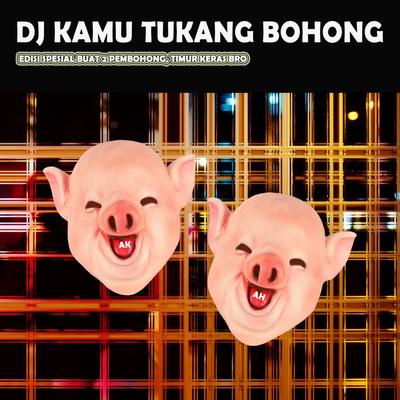 DJ CAMPURAN KAMU TUKANG BOHONG's cover