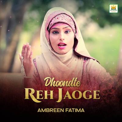 Dhoondte Reh Jaoge's cover