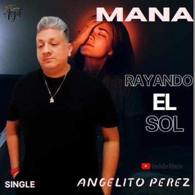 RAYANDO EL SOL (MANA)'s cover