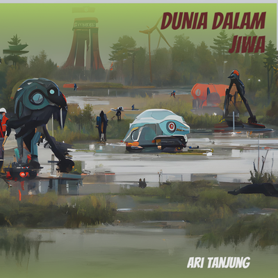 Dunia Dalam Jiwa By Ari Tanjung's cover