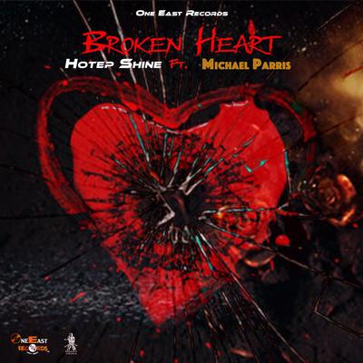 Broken Heart By Hotep shine, Michael Parris's cover
