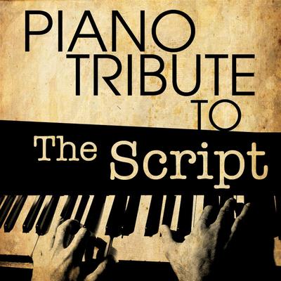 Piano Tribute to The Script's cover