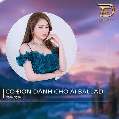 Cô Đơn Dành Cho Ai (Ballad)'s cover