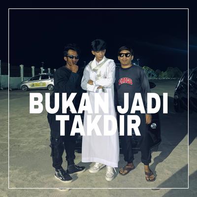 Bukan Jadi Takdir's cover