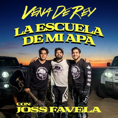 La escuela de mi apá By Vena De Rey, Joss Favela's cover