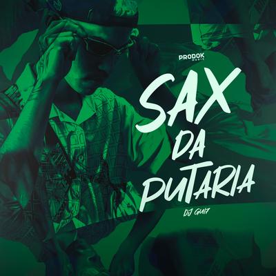 Sax da Putaria By DJ Gui7's cover