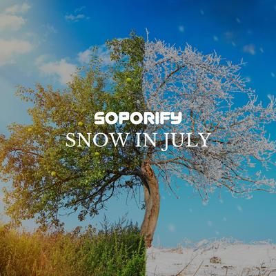 Snow in July By Soporify's cover