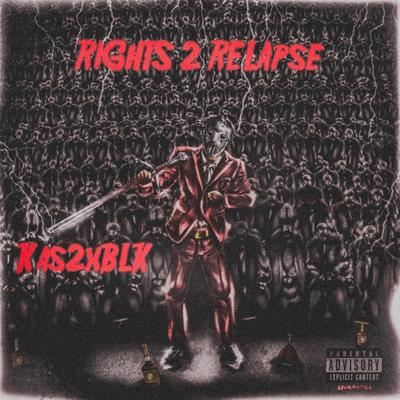 RIGHTS 2 RELAPSE (Deluxe)'s cover