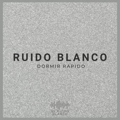 Ruido Blanco: Dormir Rapido (P01)'s cover