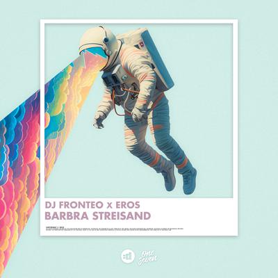 Barbra Streisand By DJ Fronteo, Eros's cover