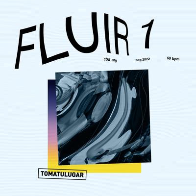 Haz Fluir By Toma Tu Lugar, Lucas Conslie's cover
