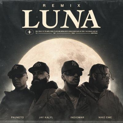 Luna (Remix) By Indiomar, Niko Eme, Jay Kalyl, Pauneto's cover