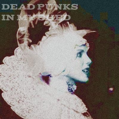 Dead Punks In My Shed's cover