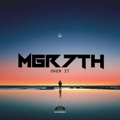 Over It By MGR 7TH's cover
