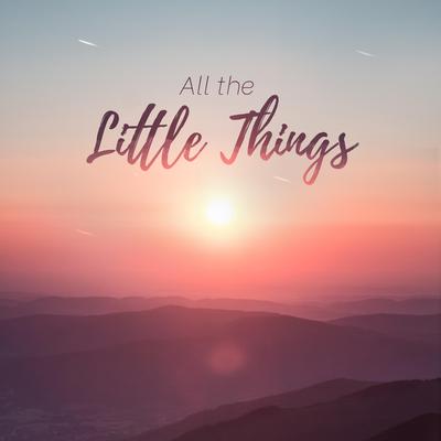 All the Little Things (feat. BigRicePiano) By Helios Relaxing Space, BigRicePiano's cover