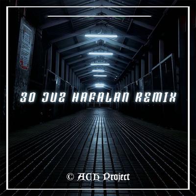 30 JUZ HAFALAN (Remix)'s cover