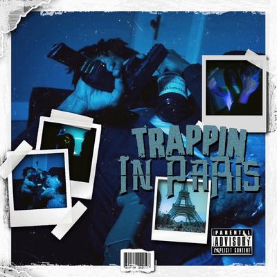 Trappin In Paris's cover