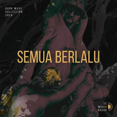 DJ SEMUA BERLALU's cover