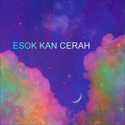 Esok Kan Cerah's cover