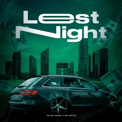 Lest Night (Eletrofunk) By SLARK MUSIC's cover