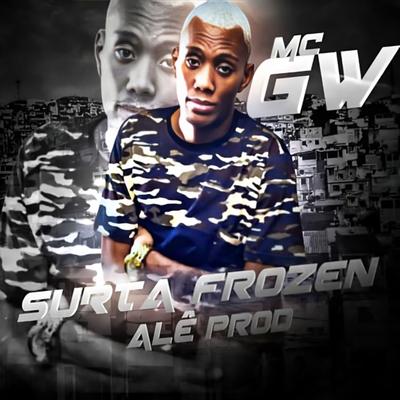 Surta Frozen By ALÊ PROD, Mc Gw's cover