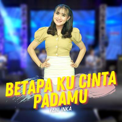 Betapa Kucinta Padamu's cover