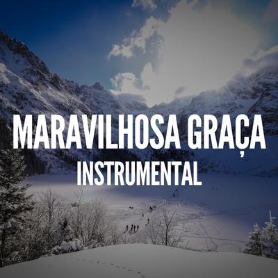 Maravilhosa Graça - Instrumental By Pablo Nunes Produtor's cover