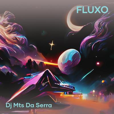 Fluxo By DJ Mts da Serra's cover