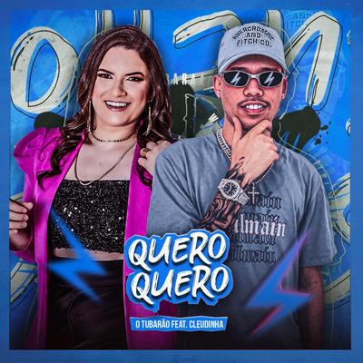 Quero Quero [Remix] By O Tubarão, Liene Show's cover