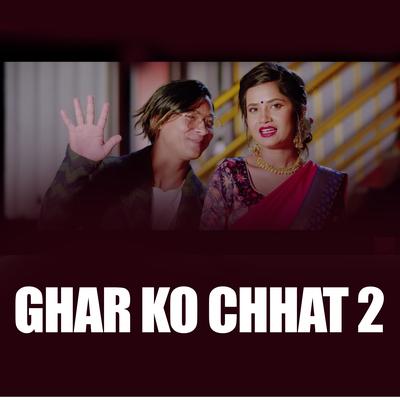 Ghar ko Chhat 2 (Freestyle)'s cover