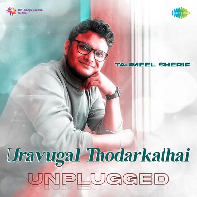 Uravugal Thodarkathai - Unplugged's cover