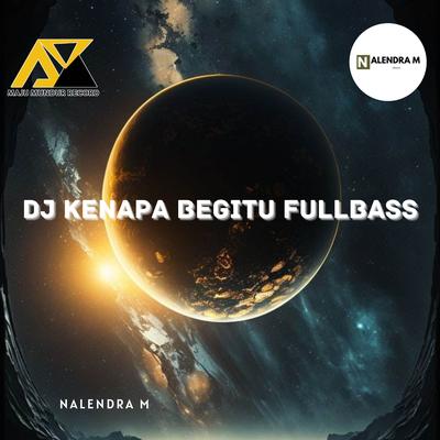DJ Kenapa Begitu Fullbass's cover