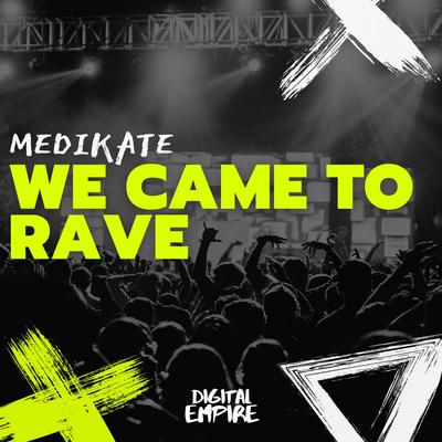 We Came To Rave's cover