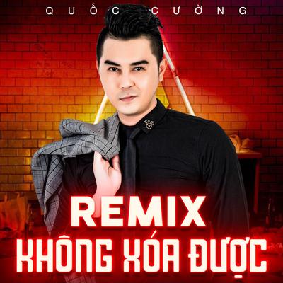 Không Xóa Được - Remix's cover