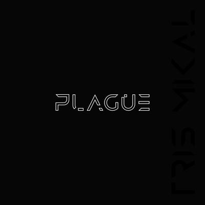 Plague By Tris Mikal's cover