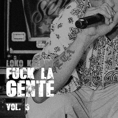 Fuck la Gente, Vol. 3's cover