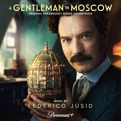 A Gentleman in Moscow (Original Paramount+ Series Soundtrack)'s cover