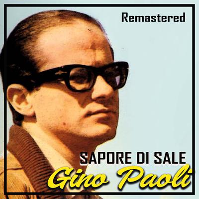 Sapore di sale (Remastered) By Gino Paoli's cover