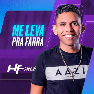 Hoje Eu Vou pra Farra By Forró do HF's cover