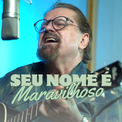 Seu Nome é Maravilhoso's cover